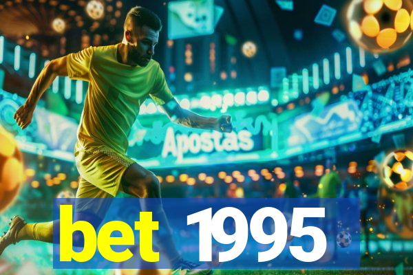 bet 1995